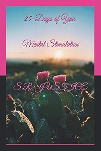 25-Days of You!: Mental Stimulation by S.R. Justice