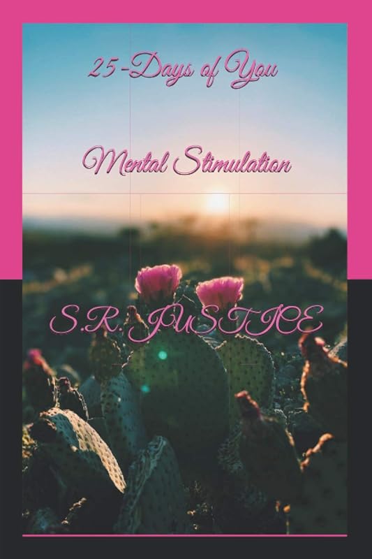 25-Days of You!: Mental Stimulation by S.R. Justice