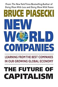 New World Companies: The Future of Capitalism by Bruce Piasecki