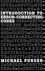 Introduction to Error Correcting Codes (Artech House Telecommunications Library) by Michael Purser