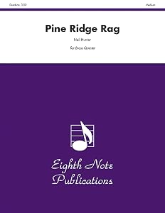 Pine Ridge Rag: Score & Parts (Eighth Note Publications) by Neil Hunter