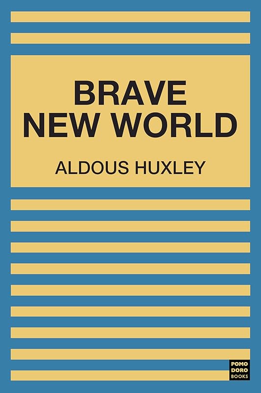 Brave New World by Aldous Huxley