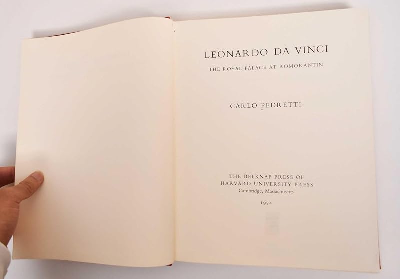 Leonardo da Vinci: The Royal Palace at Romorantin by Carlo Pedretti