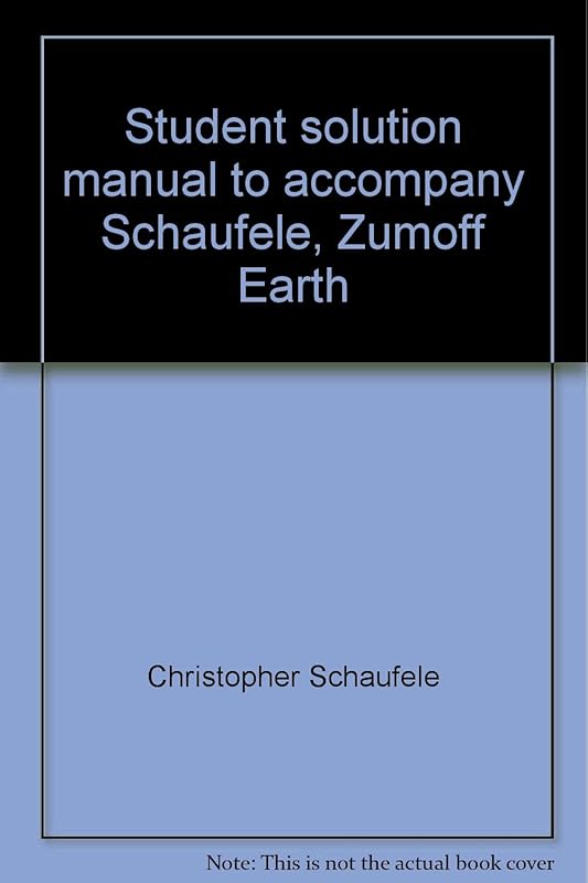 Student solution manual to accompany Schaufele, Zumoff Earth algebra: College algebra with applications to environmental issues : preliminary version by Christopher Schaufele
