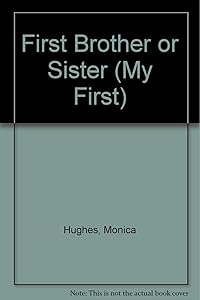First Brother or Sister (My First)