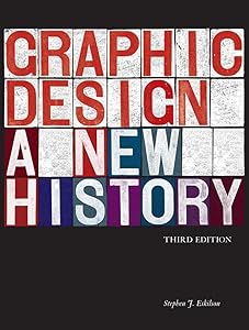 Graphic Design: A New History by Stephen J. Eskilson
