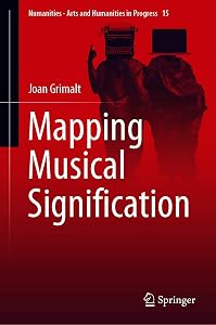 Mapping Musical Signification (Numanities - Arts and Humanities in Progress Book 15) by Joan Grimalt