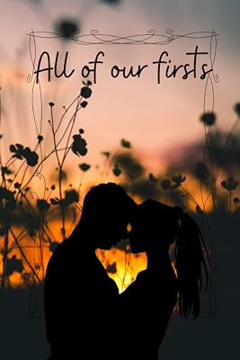 All our firsts