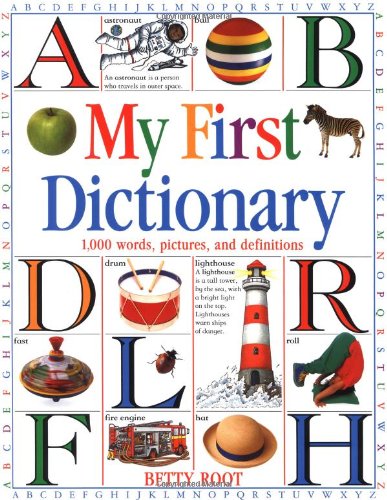 My First Dictionary: 1,000 words, pictures, and definitions (DK Games) by Betty Root