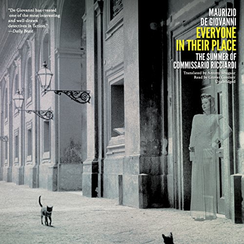 Everyone in Their Place: The Summer of Commissario Ricciardi by Maurizio De Giovanni