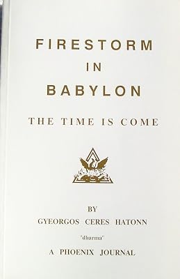 Firestorm in Babylon: The Time Is Come