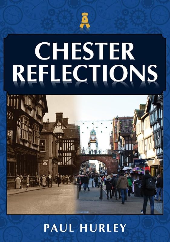 Chester Reflections by Paul Hurley