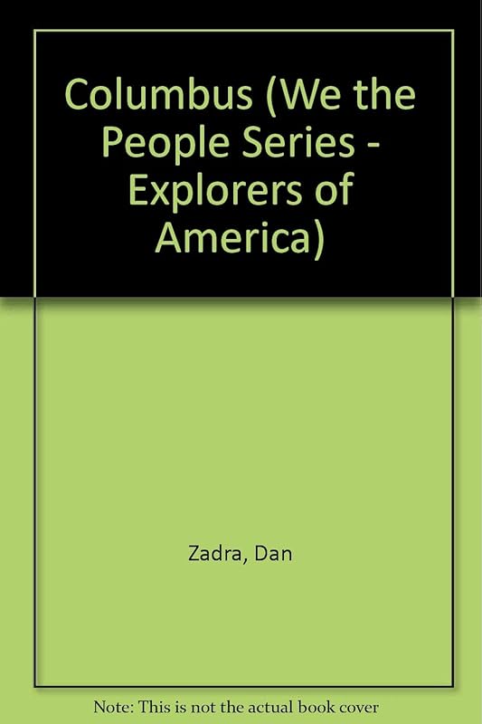Columbus: Discoverer of the New World (We the People) by Dan Zadra