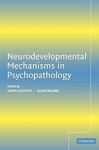 Neurodevelopmental Mechanisms in Psychopathology