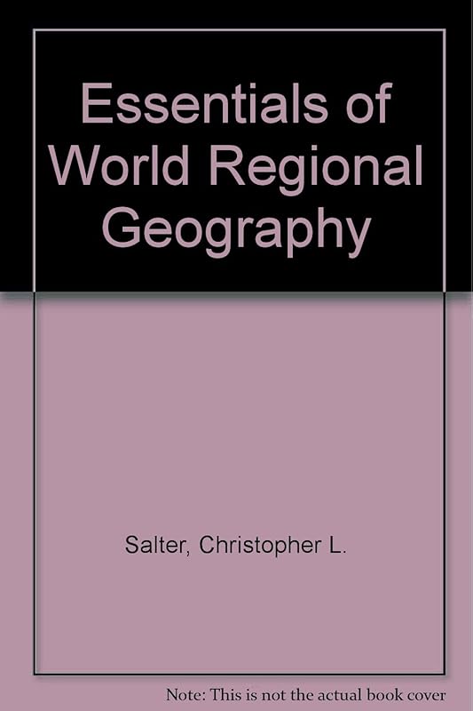 Essentials of World Regional Geography by Christopher L. Salter