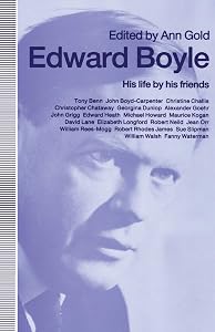 Edward Boyle: His life by his friends by Ann Gold