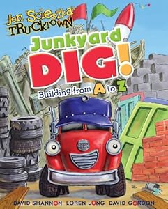 Junkyard Dig!: Building from A to Z