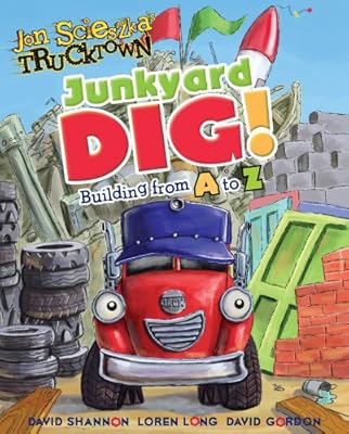 Junkyard Dig!: Building from A to Z