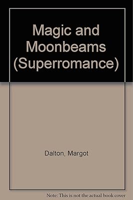 Magic and Moonbeams (Harlequin Superromance No. 431)