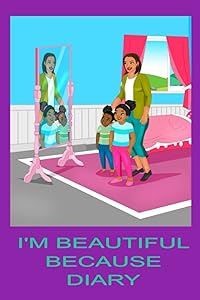 I'm Beautiful Because Diary
