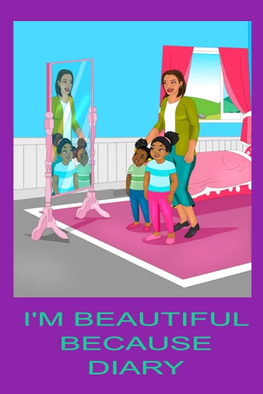 I'm Beautiful Because Diary by Mable Rechee' Prunty