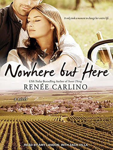 Nowhere but Here by Renee Carlino