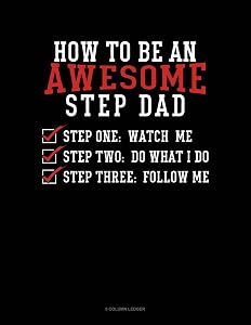 How To Be An Awesome Step Dad: 8 Column Ledger