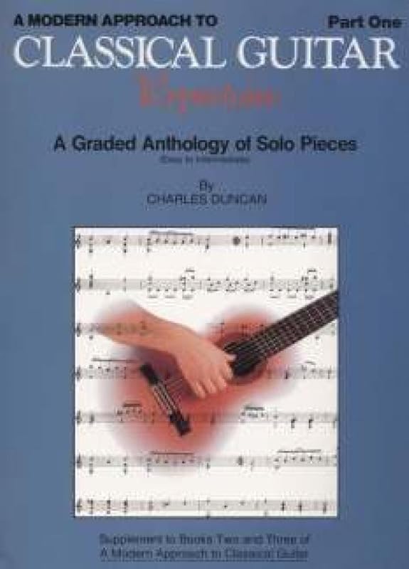 A Modern Approach to Classical Repertoire - Part 1: Guitar Technique (Modern Approach to Classical Guitar) by Charles Duncan