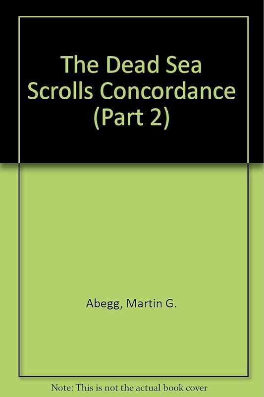 The Dead Sea Scrolls Concordance by Martin G. Abegg