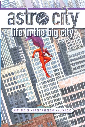 Astro City: Life in the Big City by Kurt Busiek