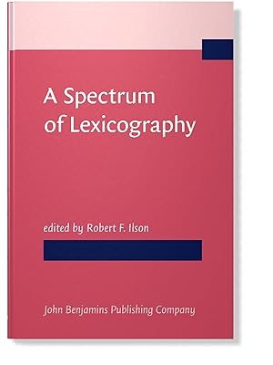 A Spectrum of Lexicography: Papers from Aila Brussels 1984