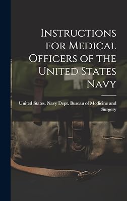Instructions for Medical Officers of the United States Navy