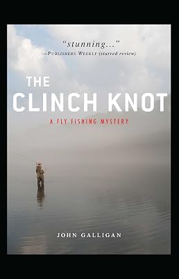 The Clinch Knot (A Fly Fishing Mystery Book 3)
