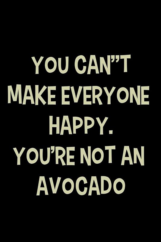 You can't make everyone happy. You're not an avocado.: 110 Game Sheets - 660 Tic-Tac-Toe Blank Games | Soft Cover Book for Kids for Traveling & Summer ... 9 in | 15.24 x 22.86 cm | Single Player | Fu by Till Wiek