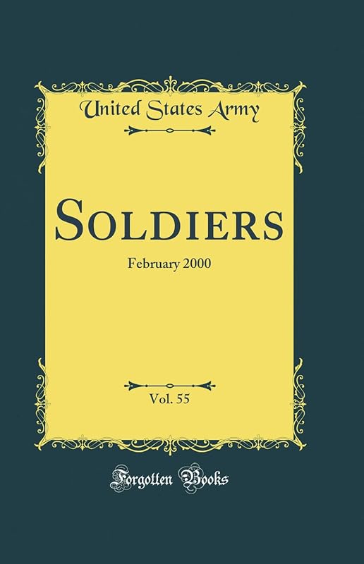 Soldiers, Vol. 55: February 2000 (Classic Reprint) by United States Army