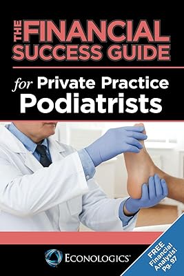 The Financial Success Guide for Private Practice Podiatrists