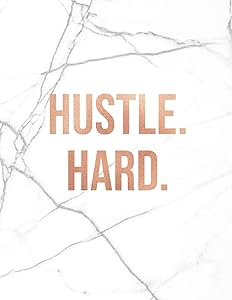 Hustle Hard: Marble and Gold | 150 College-ruled Lined Pages | 8.5 x 11 - A4 Size | Inspirational gift for Girls (Marble and Rose Gold Inspirational Notebook for Girls)
