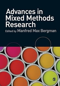 Advances in Mixed Methods Research: Theories and Applications by Manfred Max Bergman