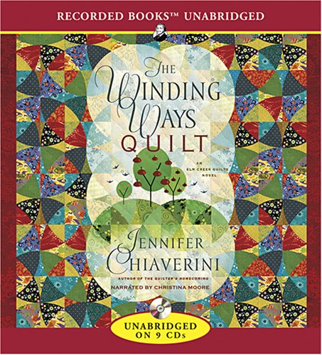 The Winding Ways Quilt (Elm Creek Quilts Series #12) by Jennifer Chiaverini