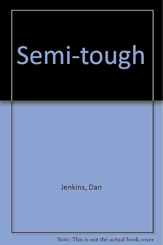 Semi-tough by Dan Jenkins