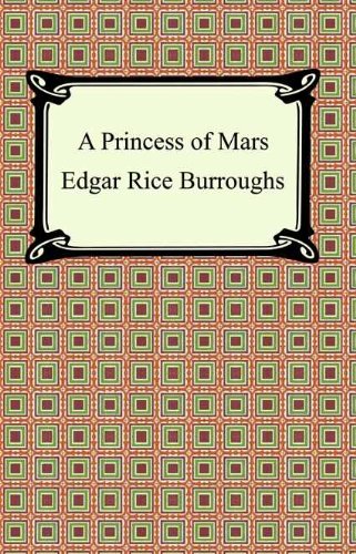 A Princess of Mars by Edgar Rice Burroughs