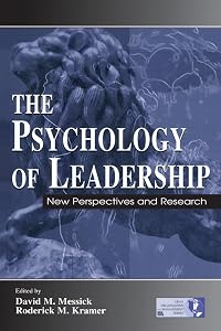 The Psychology of Leadership: New Perspective and Research (Organization and Management Series) by David M. Messick