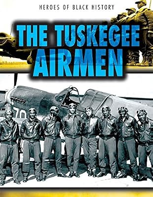 The Tuskegee Airmen