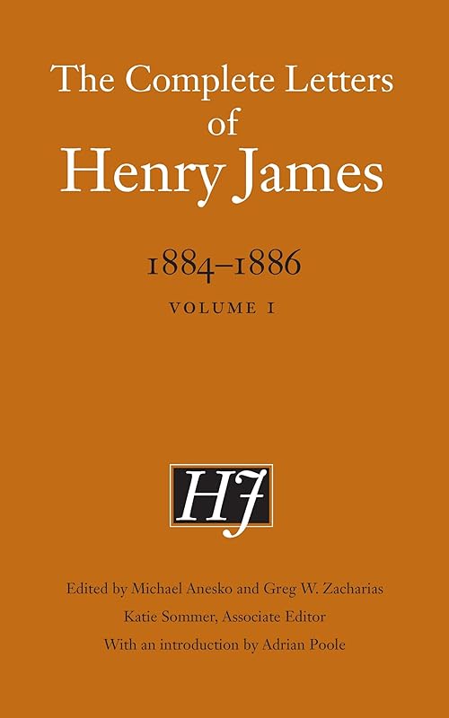 The Complete Letters of Henry James, 1884–1886: Volume 1 by Henry James