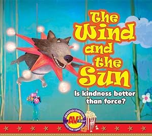 The Wind and the Sun: Is Kindness Better Than Force? (AV2 Animated Storytime)