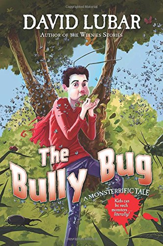 The Bully Bug: A Monsterrific Tale by David Lubar
