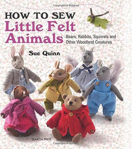 How to Sew Little Felt Animals by Sue Quinn