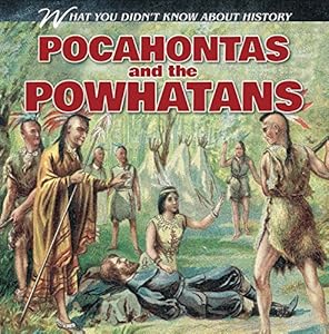 Pocahontas and the Powhatans by Reese Donaghey