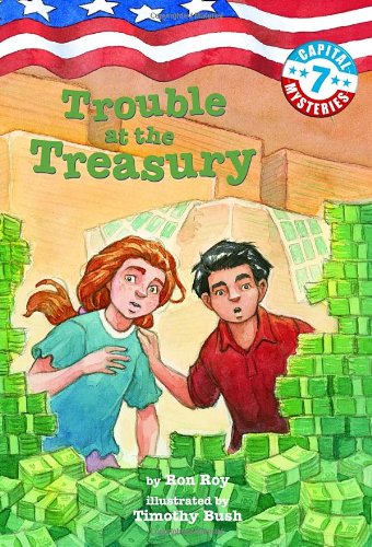 Capital Mysteries #7: Trouble at the Treasury (A Stepping Stone Book(TM)) by Ron Roy