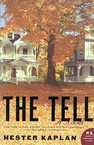 The Tell: A Novel by Hester Kaplan